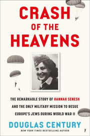 Crash of the Heavens The Remarkable Story of Hanna