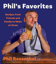 Phils Favorites Recipes from Friends and Family to