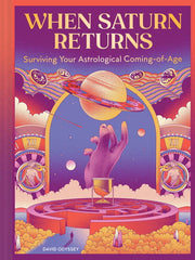 When Saturn Returns Surviving Your Astrological Coming-Of-Age