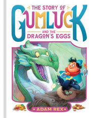 The Story of Gumluck and the Dragon's Eggs Book Two