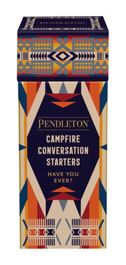 Pendleton Campfire Conversation Starters Have You Ever?