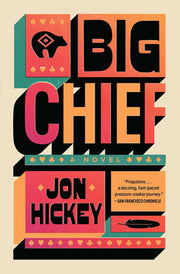 Big Chief: A Novel
