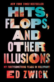 Hits, Flops, and Other Illusions: My Fortysomethin