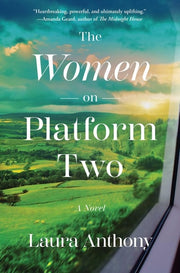 The Women on Platform Two A Novel