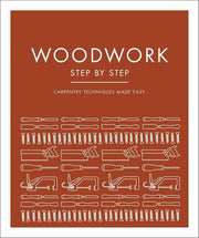 Woodwork Step by Step Carpentry Techniques Made Easy