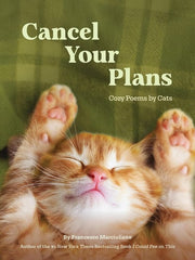 Cancel Your Plans - Cozy Poems by Cats