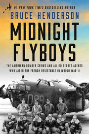 Midnight Flyboys The American Bomber Crews and All