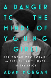 A Danger to the Minds of Young Girls Margaret C. Anderson, Book Bans, and the Fight to Modernize Literature