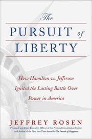 Pursuit of Liberty How Hamilton vs Jefferson Ignit