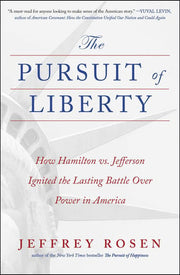 The Pursuit of Liberty: How Hamilton vs. Jefferson Ignited the Lasting Battle Over Power in America