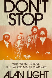 Dont Stop Why We Still Love Fleetwood Macs Rumours
