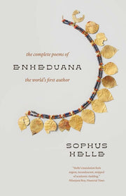 Enheduana: The Complete Poems of the World's First