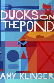 Ducks on the Pond A Novel