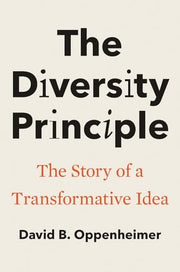 The Diversity Principle The Story of a Transformative Idea