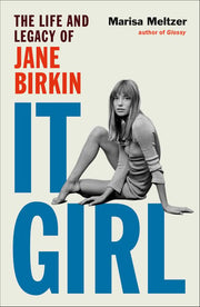 It Girl The Life and Legacy of Jane Birkin