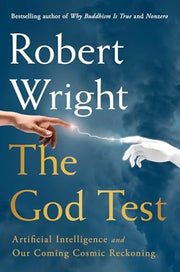 The God Test Artificial Intelligence and Our Coming Cosmic Reckoning