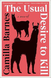 The Usual Desire to Kill A Novel