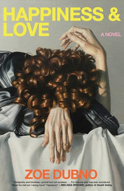 Happiness and Love A Novel