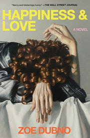 Happiness and Love: A Novel