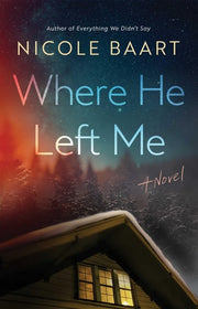 Where He Left Me A Novel