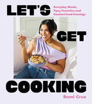 Let's Get Cooking Everyday Meals, Tipsy Favorites and Comfort Food Cravings (A Cookbook)