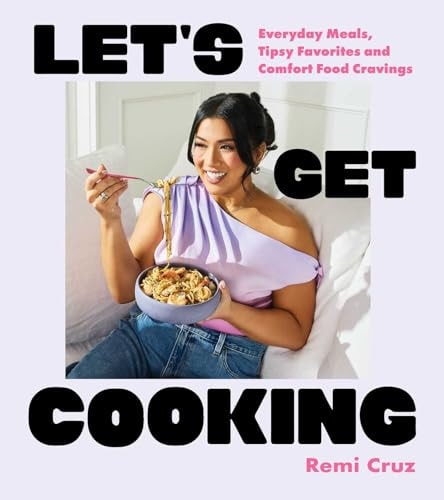 Let's Get Cooking Everyday Meals, Tipsy Favorites and Comfort Food Cravings (A Cookbook)