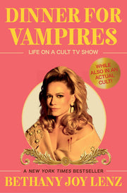 Dinner for Vampires Life on a Cult TV Show (While also in an Actual Cult!)