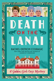 Death on the Lanai A Golden Girls Cozy Mystery