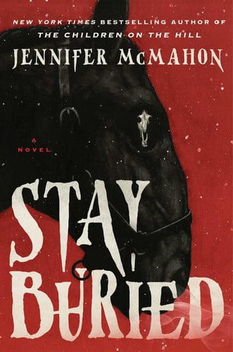 Stay Buried - A Novel
