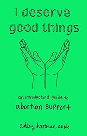 I Deserve Good Things An Introductory Guide to Abo