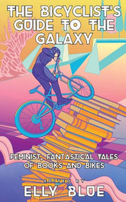 Bicyclist's Guide to the Galaxy: Feminist, Fantast