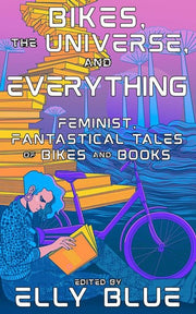 Bikes, the Universe, and Everything: Feminist, Fan