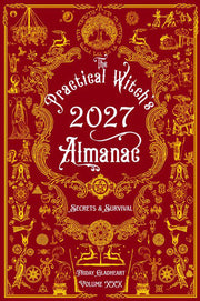 The Practical Witch's Almanac 2027: Secrets & Survival