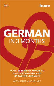 German in 3 Months with Free Audio App Your Essent