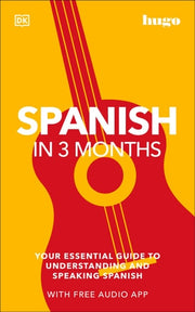 Spanish in 3 Months with Free Audio App Your Essential Guide to Understanding and Speaking Spanish