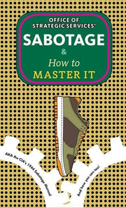 Sabotage and How to Master It