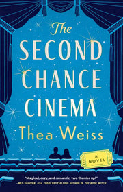 The Second Chance Cinema: A Novel