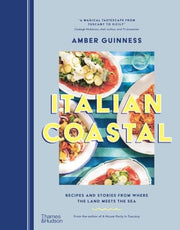 Italian Coastal: Recipes and Stories From Where th