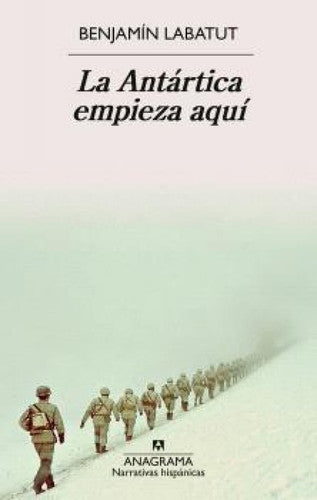 La Antártica empieza aquí (Spanish Edition)