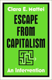 Escape from Capitalism An Intervention