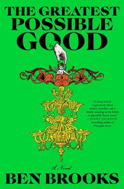 The Greatest Possible Good - A Novel