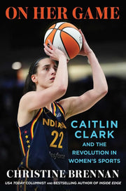 On Her Game: Caitlin Clark and the Revolution in W