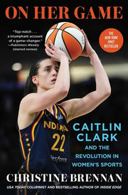 On Her Game - Caitlin Clark and the Revolution in Women's Sports