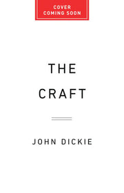 Craft: How the Freemasons Made the Modern World