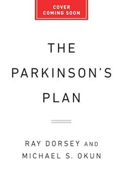 Parkinson's Plan: A New Path to Prevention and Tre