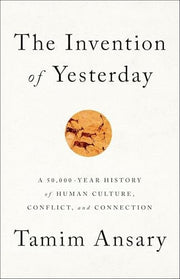 The Invention of Yesterday