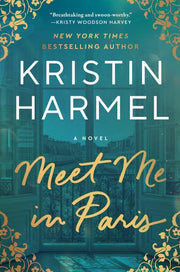 Meet Me in Paris - A Novel