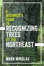Beginner's Guide to Recognizing Trees of the North