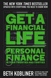 Get a Financial Life Personal Finance in Your Twenties and Thirties