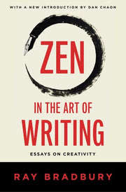 Zen in the Art of Writing Essays on Creativity